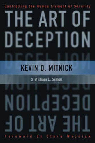 Cover image for The Art of Deception: Controlling the Human Element of Security