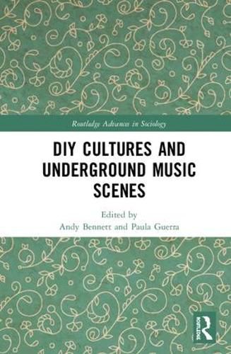 DIY Cultures and Underground Music Scenes