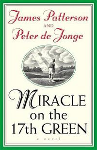 Cover image for Miracle on the 17th Green