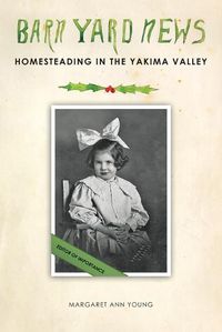 Cover image for Barnyard News: Homesteading In the Yakima Valley