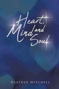 Cover image for Heart Mind and Soul: Autobiographical Poetry