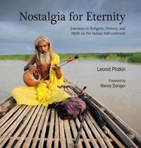 Cover image for Nostalgia for Eternity: Journeys in Religion, History and Myth on the Indian Subcontinent