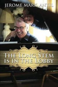 Cover image for The Long Stem Is in the Lobby
