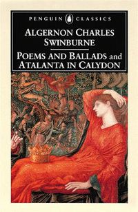 Cover image for Poems and Ballads & Atalanta in Calydon