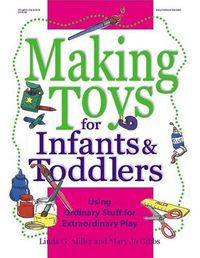 Cover image for Making Toys for Infants and Toddlers