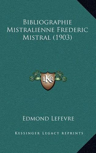 Bibliographie Mistralienne Frederic Mistral (1903)