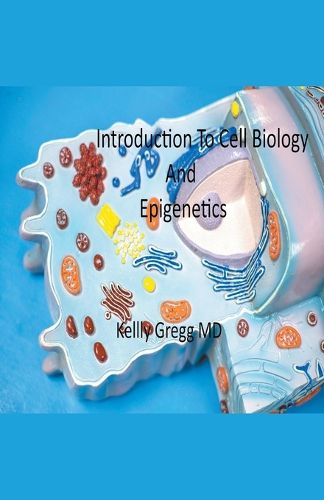 Cover image for Introduction to Cell Biology and Epigenetics