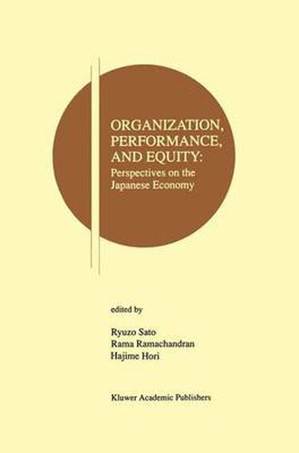 Cover image for Organization, Performance and Equity: Perspectives on the Japanese Economy