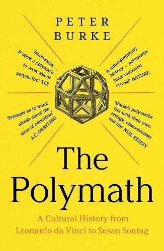 The Polymath: A Cultural History from Leonardo da Vinci to Susan Sontag