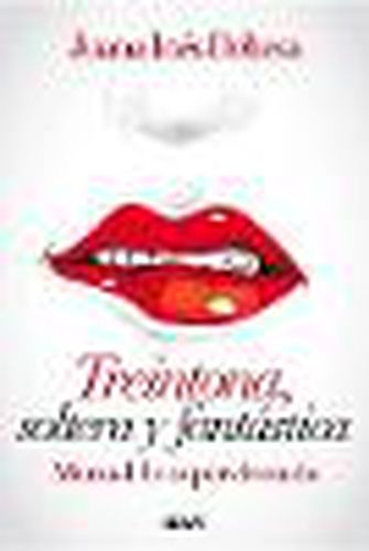 Cover image for Treintona, Soltera Y Fantastica: Manual de Supervivencia