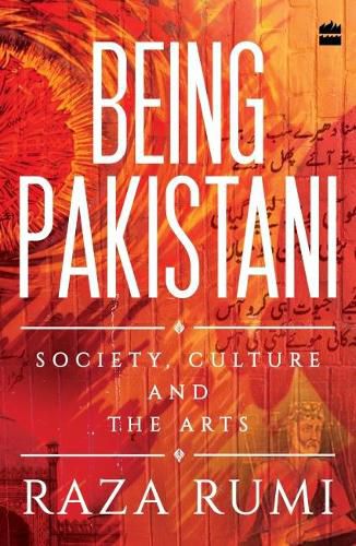 Cover image for Being Pakistani- society, culture and the arts