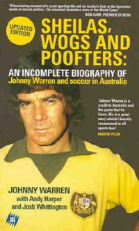 Cover image for Sheilas, Wogs and Poofters: An Incomplete Biography of Johnny Warren
