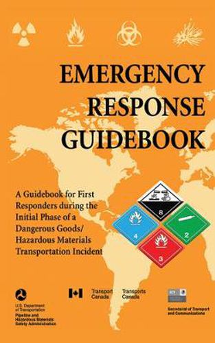 Cover image for Emergency Response Guidebook: A Guidebook for First Responders during the Initial Phase of a Dangerous Goods/Hazardous Materials Transportation Incident