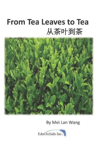 Cover image for From Tea Leaves to Tea: &#20174;&#33590;&#21494;&#21040;&#33590;