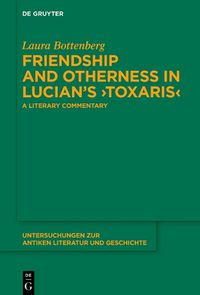 Cover image for Friendship and Otherness in Lucian's >Toxaris<