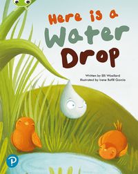 Cover image for Bug Club Shared Reading: Here is a Water Drop (Year 2)