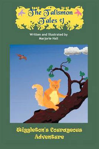 Cover image for The Talismon Tales #1:Wiggleton's Courageous Adventure: Wiggleton's Courageous Adventure