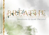Cover image for Breathe: Devotions to Quiet the Soul