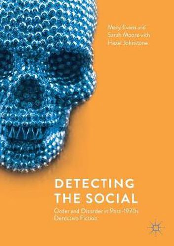 Cover image for Detecting the Social: Order and Disorder in Post-1970s Detective Fiction