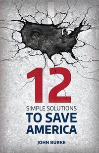 Cover image for 12 Simple Solutions to Save America