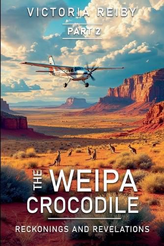 Cover image for The Weipa Crocodile - Reckonings and Revelations