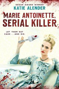 Cover image for Marie Antoinette, Serial Killer