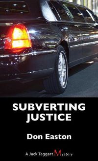 Cover image for Subverting Justice: A Jack Taggart Mystery