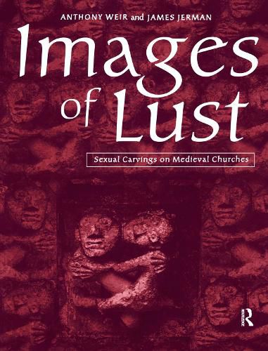 Cover image for Images of Lust: Sexual Carvings on Medieval Churches