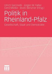 Cover image for Politik in Rheinland-Pfalz: Gesellschaft, Staat und Demokratie