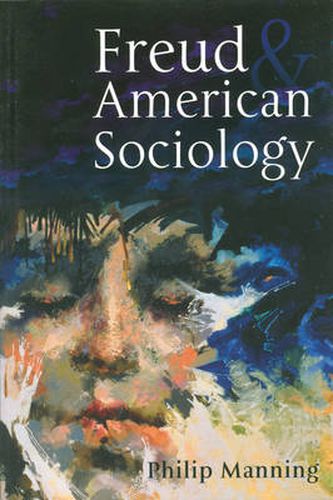 Cover image for Freud and American Sociology: The American Experience