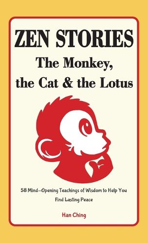 Cover image for Zen Stories - The Monkey, the Cat and the Lotus