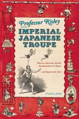 Cover image for Professor Risley and the Imperial Japanese Troupe