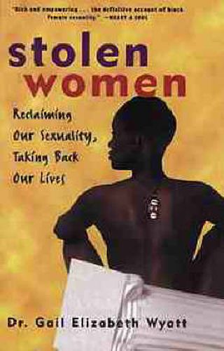 Cover image for Stolen Women: Reclaiming Our Sexuality, Taking Back Our Lives