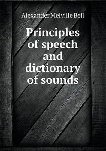 Cover image for Principles of Speech and Dictionary of Sounds