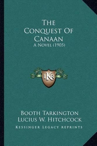 Cover image for The Conquest of Canaan: A Novel (1905)