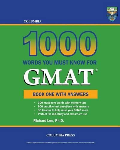 Cover image for Columbia 1000 Words You Must Know for GMAT: Book One with Answers