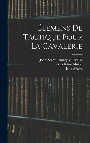 Cover image for Elemens de tactique pour la cavalerie