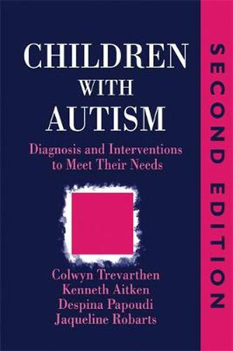 Children with Autism: Diagnosis and Intervention to Meet Their Needs