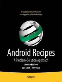 Cover image for Android Recipes: A Problem-Solution Approach
