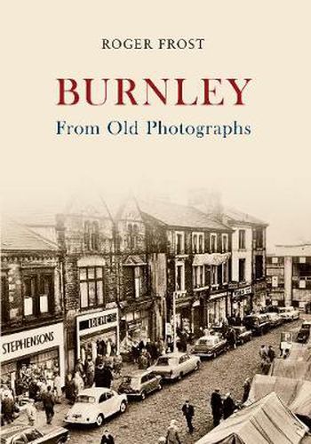 Cover image for Burnley From Old Photographs