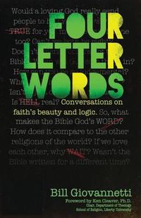 Cover image for Four Letter Words: Conversations on Faith's Beauty and Logic