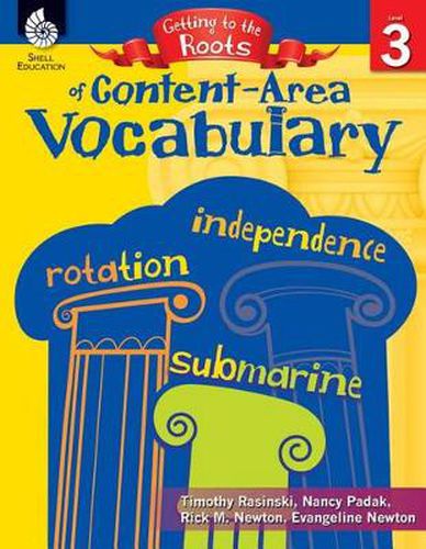 Cover image for Getting to the Roots of Content-Area Vocabulary Level 3