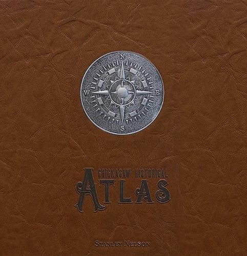 Cover image for A Chickasaw Historical Atlas