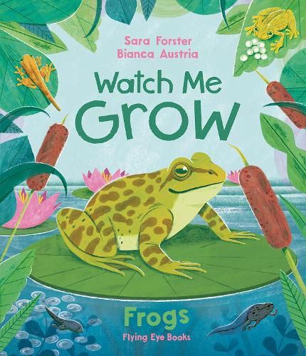 Cover image for Watch Me Grow: Frogs (library edition)