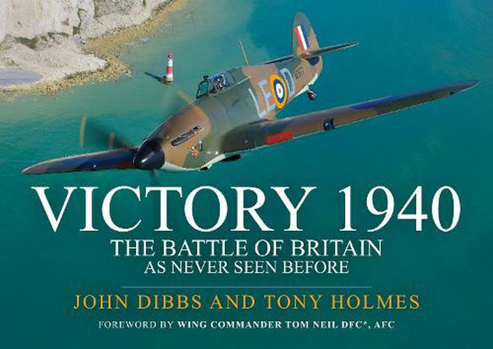 Cover image for Victory 1940: The Battle of Britain As Never Seen Before