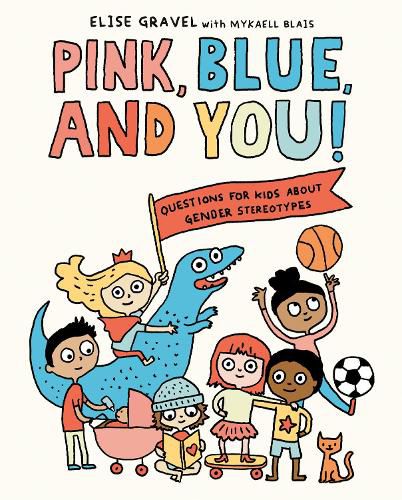 Pink, Blue, and You!: Questions for Kids about Gender Stereotypes