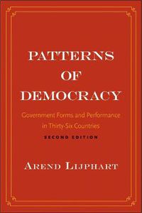 Cover image for Patterns of Democracy: Government Forms and Performance in Thirty-Six Countries