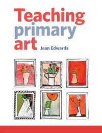 Cover image for Teaching Primary Art