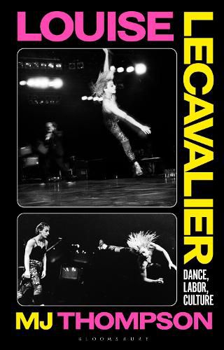 Cover image for Louise Lecavalier: Dance, Labour, Culture