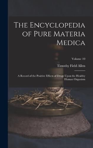 Cover image for The Encyclopedia of Pure Materia Medica